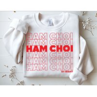 Ham Choi Funny Vietnamese Sweatshirt