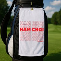 Ham Choi Funny Vietnamese Golf Towel
