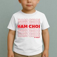 Ham Choi Funny Vietnamese Toddler T-Shirt