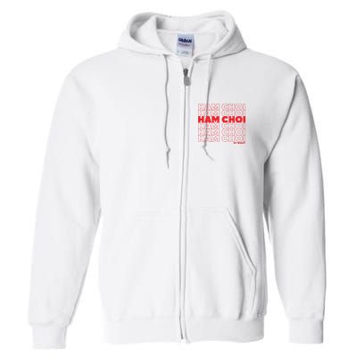 Ham Choi Funny Vietnamese Full Zip Hoodie