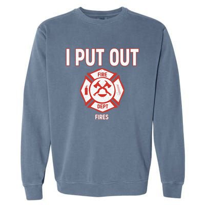 Halloween Costume Funny Firefighter I Put Out Fires Fire Cute Gift Garment-Dyed Sweatshirt