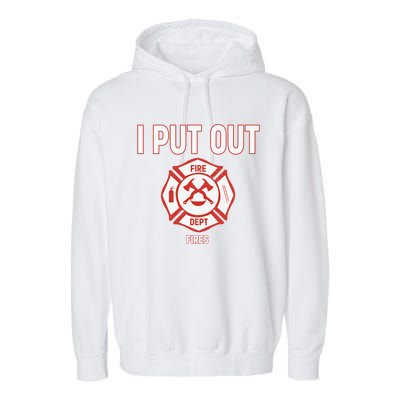 Halloween Costume Funny Firefighter I Put Out Fires Fire Cute Gift Garment-Dyed Fleece Hoodie