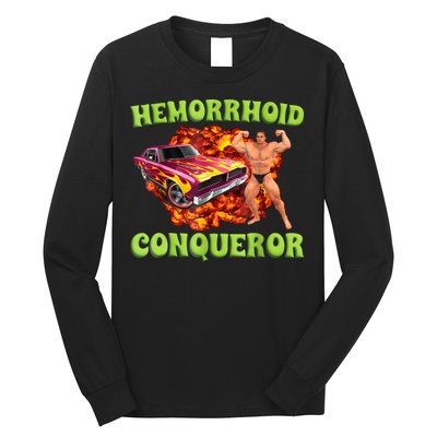 Hemorrhoid Conqueror Funny Meme Weird Offensive Cringe Joke Long Sleeve Shirt