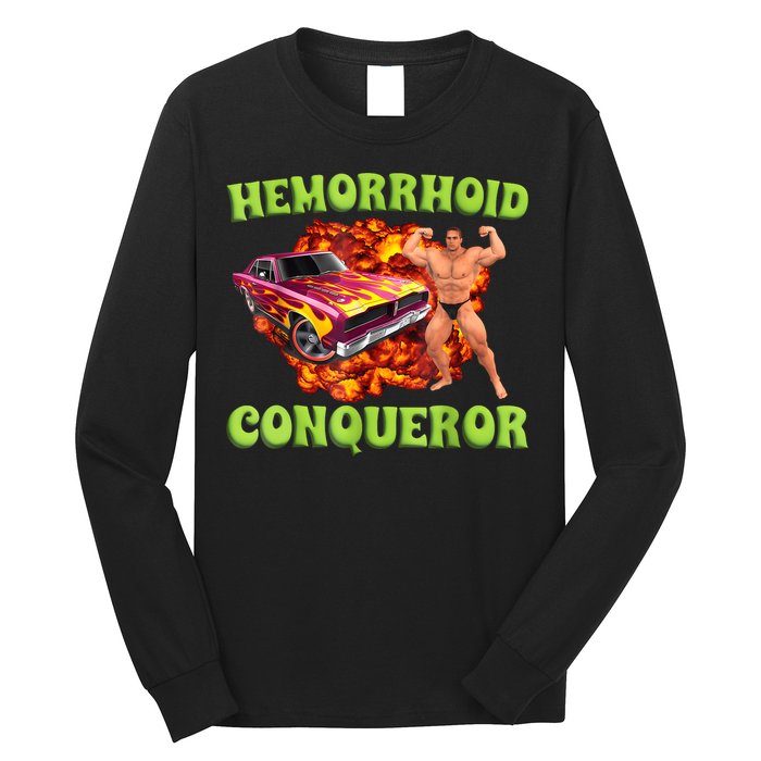 Hemorrhoid Conqueror Funny Meme Weird Offensive Cringe Joke Long Sleeve Shirt