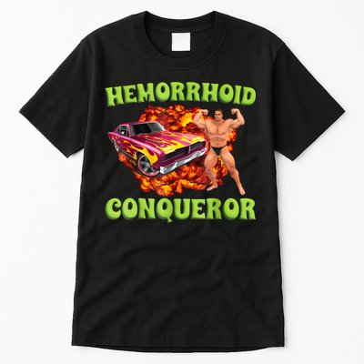 Hemorrhoid Conqueror Funny Meme Weird Offensive Cringe Joke Tall T-Shirt