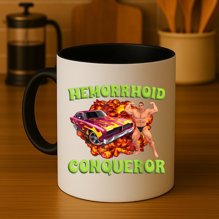 Hemorrhoid Conqueror Funny Meme Weird Offensive Cringe Joke Mug
