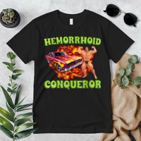 Hemorrhoid Conqueror Funny Meme Weird Offensive Cringe Joke Premium T-Shirt