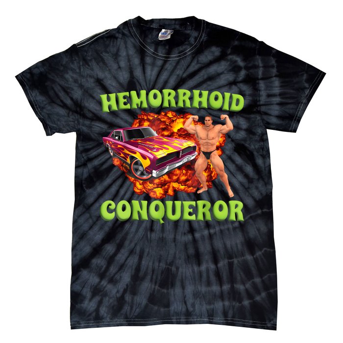 Hemorrhoid Conqueror Funny Meme Weird Offensive Cringe Joke Tie-Dye T-Shirt
