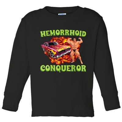 Hemorrhoid Conqueror Funny Meme Weird Offensive Cringe Joke Toddler Long Sleeve Shirt