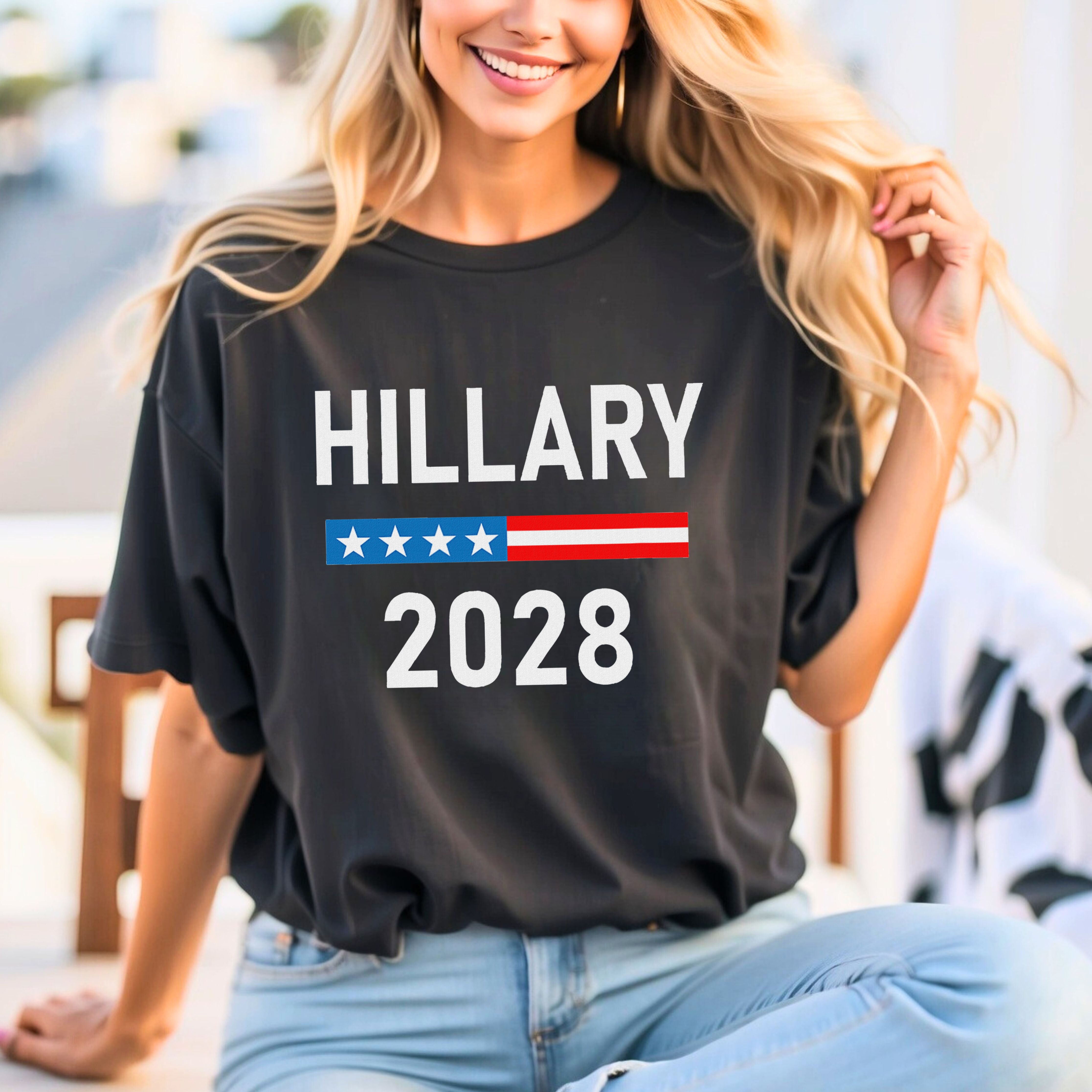 Hillary Clinton For President Hillary Clinton 2028 Comfort Colors T-Shirt
