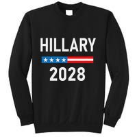 Hillary Clinton For President Hillary Clinton 2028 Sweatshirt