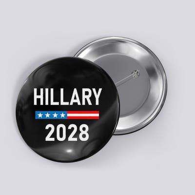 Hillary Clinton For President Hillary Clinton 2028 Button
