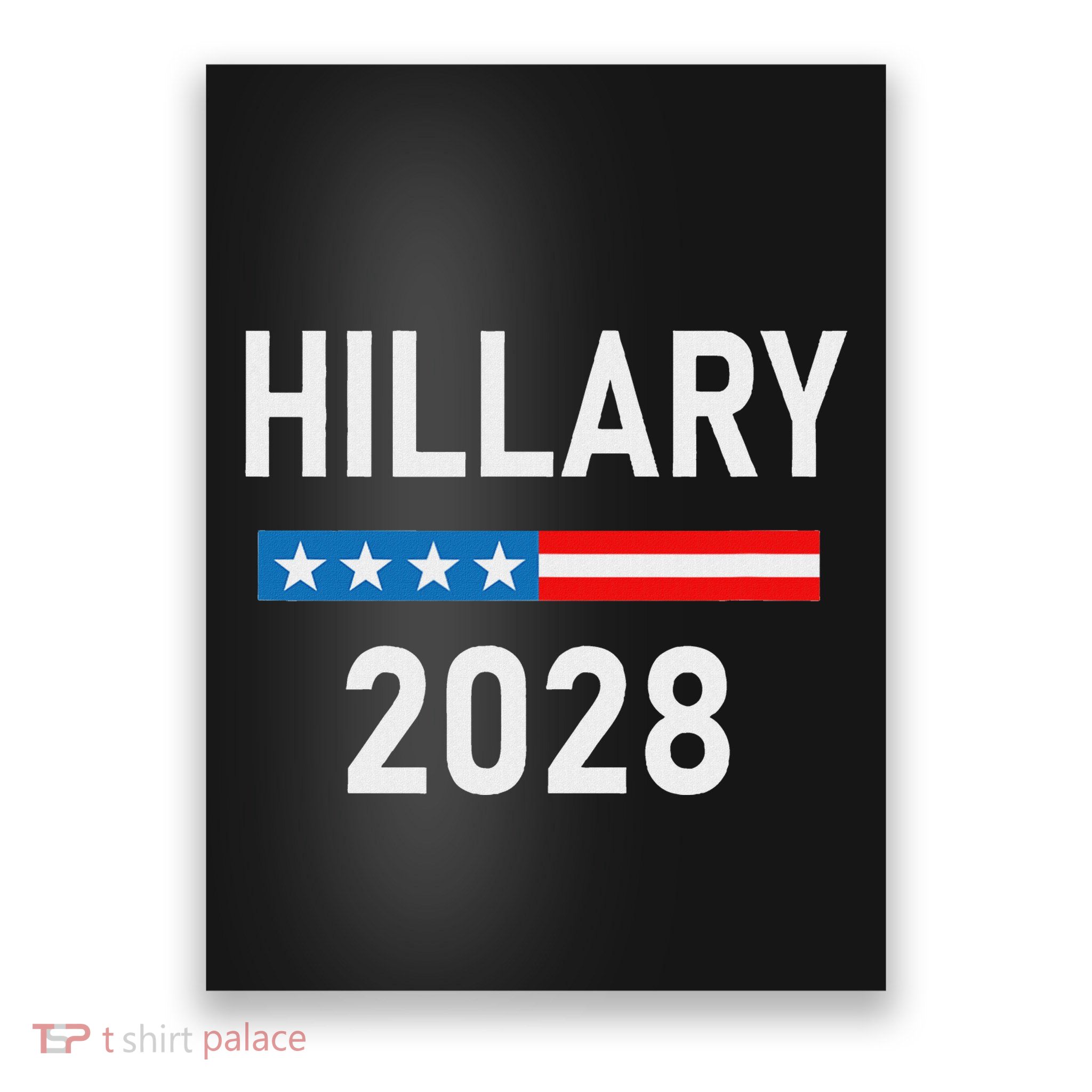 Hillary Clinton For President Hillary Clinton 2028 Poster