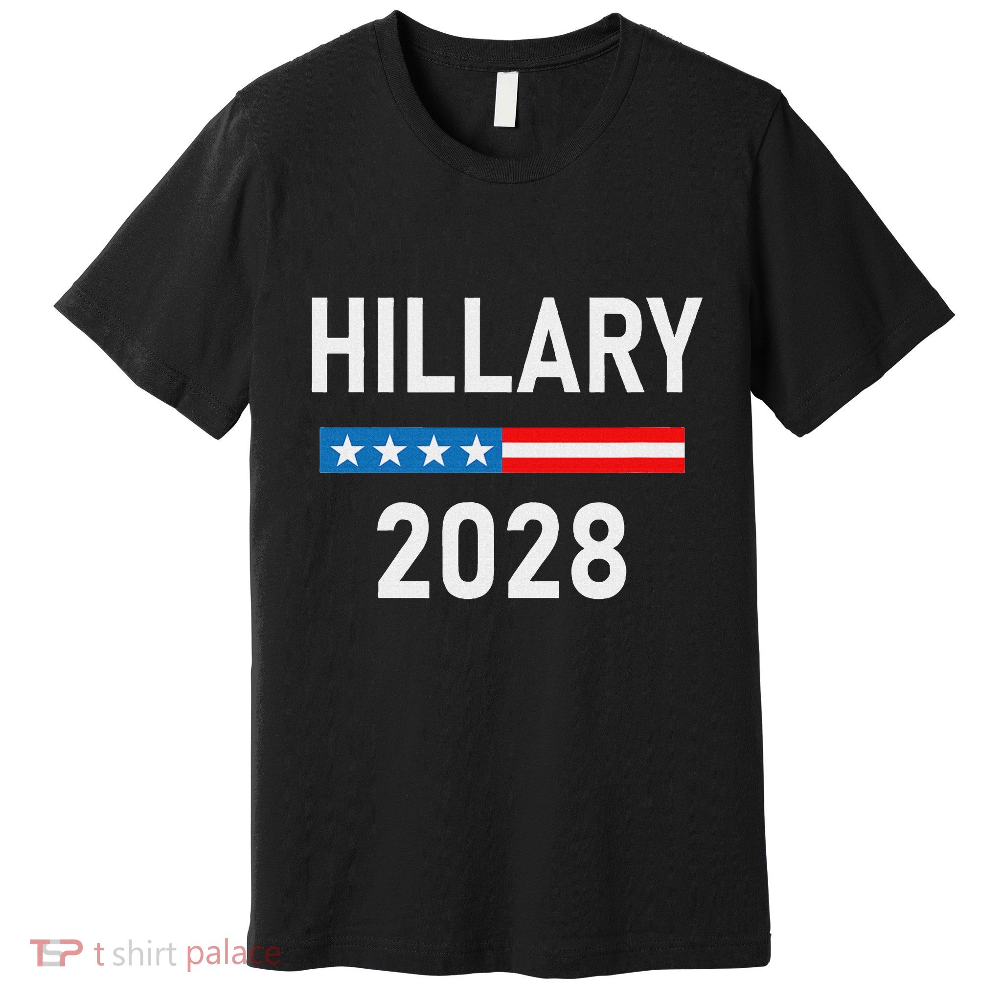 Hillary Clinton For President Hillary Clinton 2028 Premium T-Shirt
