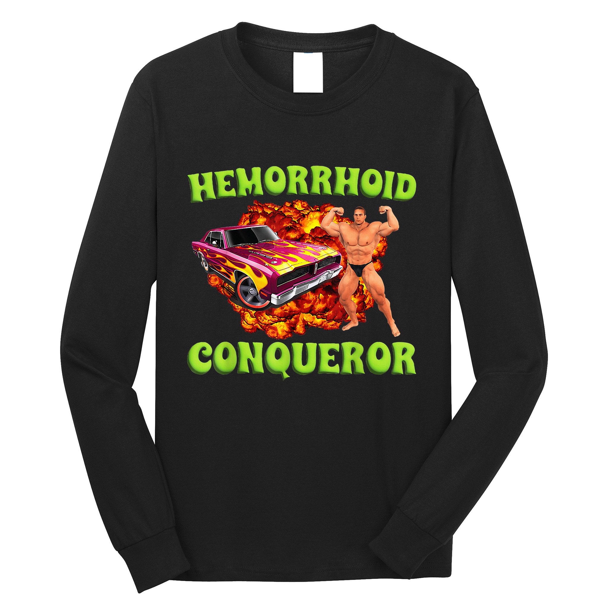 Hemorrhoid Conqueror Funny Meme Dank Weird Joke Women Long Sleeve Shirt