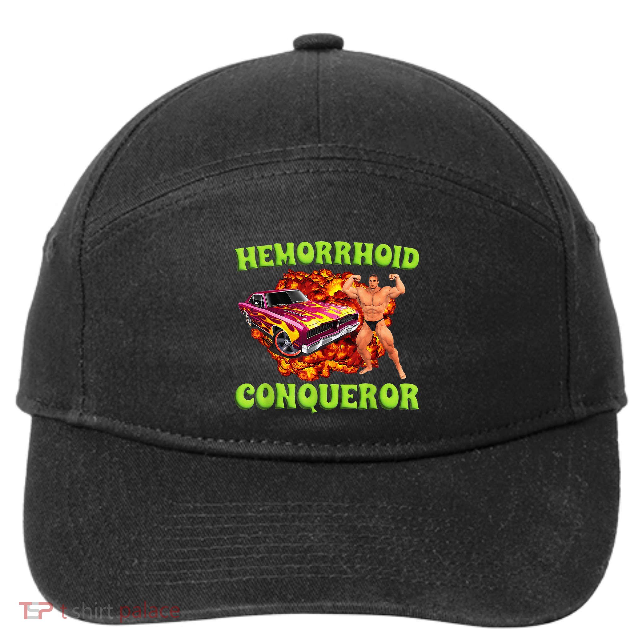 Hemorrhoid Conqueror Funny Meme Dank Weird Joke Women 7-Panel Snapback Hat