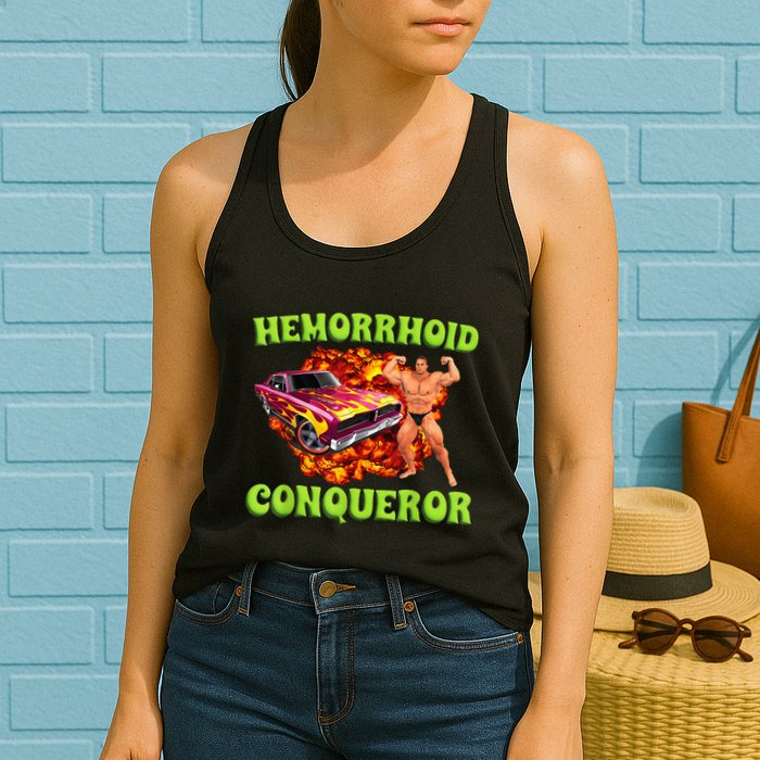 Hemorrhoid Conqueror Funny Meme Dank Weird Joke Women Womens Tank Top