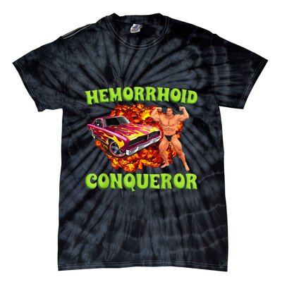 Hemorrhoid Conqueror Funny Meme Dank Weird Joke Women Tie-Dye T-Shirt