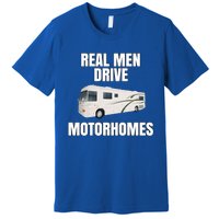 Happy Camper Funny Rver Rving Real Drive Motorhomes Gift Great Gift Premium T-Shirt