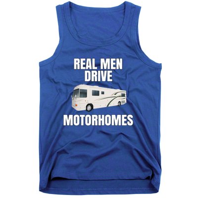 Happy Camper Funny Rver Rving Real Drive Motorhomes Gift Great Gift Tank Top