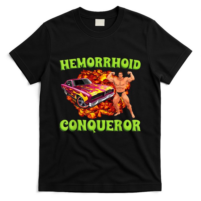 Hemorrhoid Conqueror Funny Meme Weird Offensive Cringe Joke T-Shirt