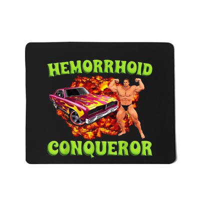 Hemorrhoid Conqueror Funny Meme Weird Offensive Cringe Joke Mousepad