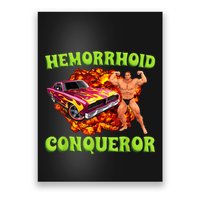 Hemorrhoid Conqueror Funny Meme Weird Offensive Cringe Joke Poster