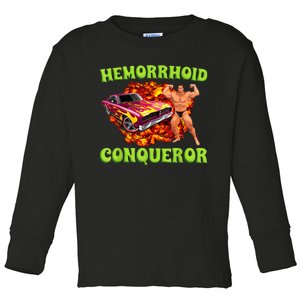 Hemorrhoid Conqueror Funny Meme Weird Offensive Cringe Joke Toddler Long Sleeve Shirt