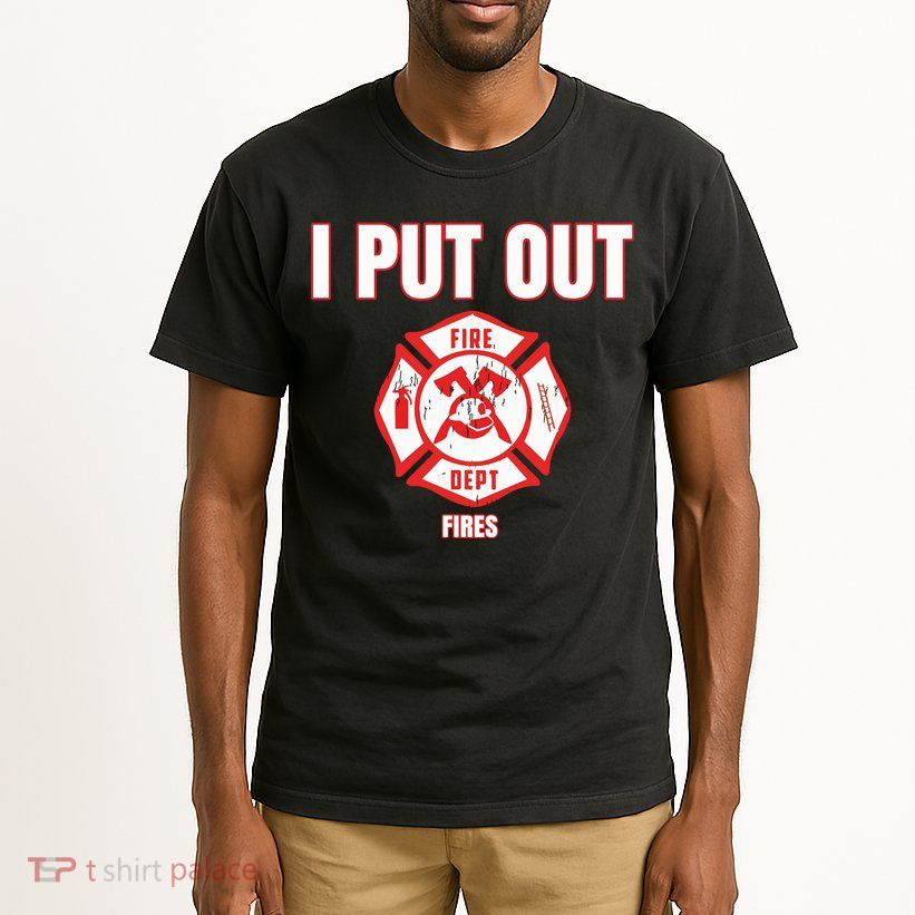 Halloween Costume Funny Firefighter I Put Out Fires Firemen Tall T-Shirt