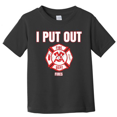 Halloween Costume Funny Firefighter I Put Out Fires Firemen Toddler T-Shirt