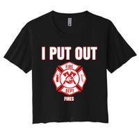 Halloween Costume Funny Firefighter I Put Out Fires Firemen Women's Crop Top Tee