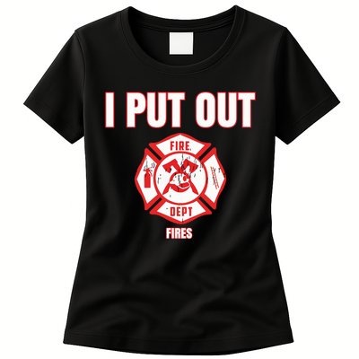 Halloween Costume Funny Firefighter I Put Out Fires Firemen Womens T-Shirt