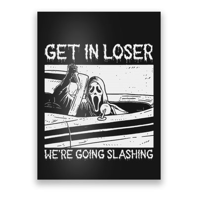 Horror Characters Get In Loser Were Going Slashing Poster