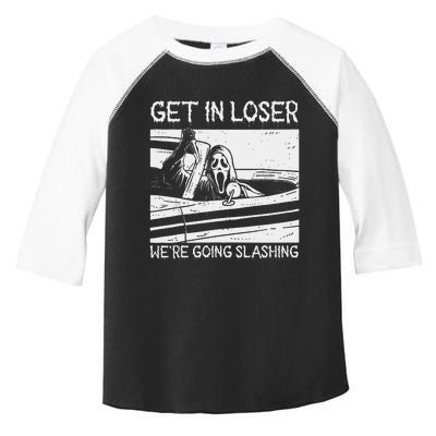 Horror Characters Get In Loser Were Going Slashing Toddler Fine Jersey T-Shirt