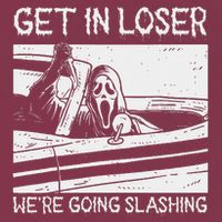 Horror Characters Get In Loser Were Going Slashing 16oz Travel Tumbler