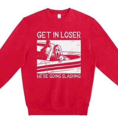 Horror Characters Get In Loser Were Going Slashing Premium Crewneck Sweatshirt