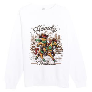 Howdy Christmas Gingerbread Man Cowboy Ride Horse Western Premium Crewneck Sweatshirt