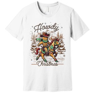 Howdy Christmas Gingerbread Man Cowboy Ride Horse Western Premium T-Shirt