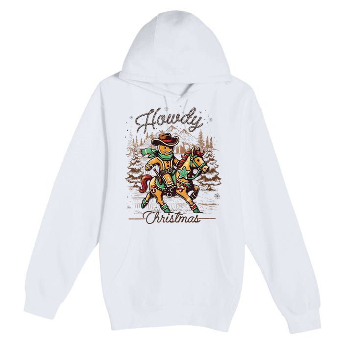 Howdy Christmas Gingerbread Man Cowboy Ride Horse Western Premium Pullover Hoodie