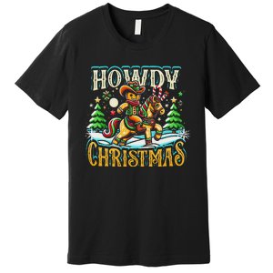 Howdy Christmas Gingerbread Man Cowboy Ride Horse Western Premium T-Shirt