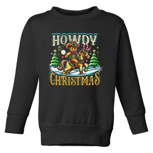 Howdy Christmas Gingerbread Man Cowboy Ride Horse Western Toddler Sweatshirt