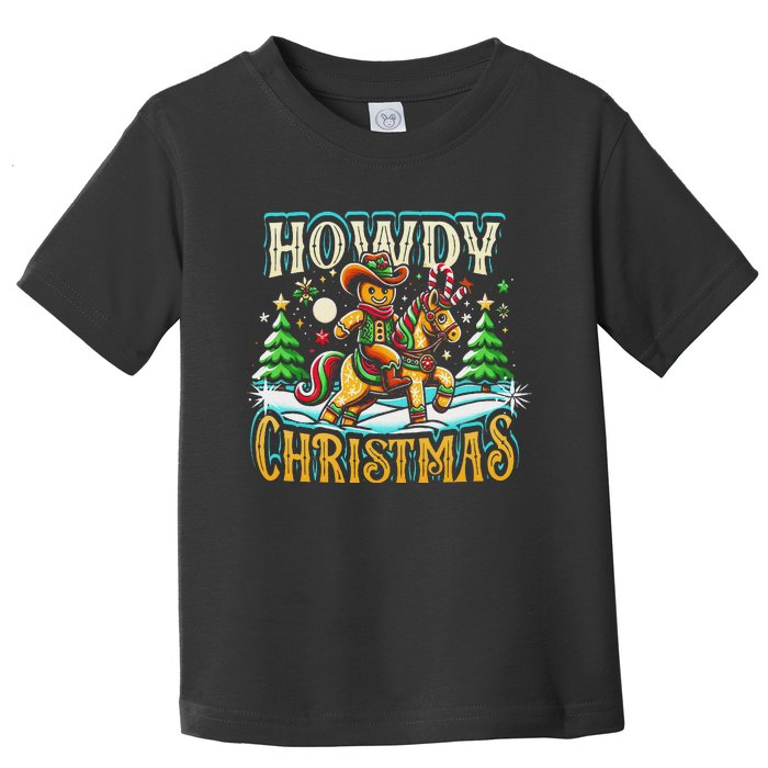 Howdy Christmas Gingerbread Man Cowboy Ride Horse Western Toddler T-Shirt