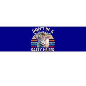 Highland Cowfunny Gift Dont Be Salty Heifer Funny Farm Mom Gift Bumper Sticker