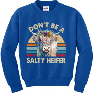 Highland Cowfunny Gift Dont Be Salty Heifer Funny Farm Mom Gift Kids Sweatshirt