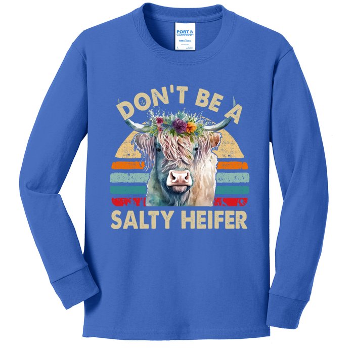 Highland Cowfunny Gift Dont Be Salty Heifer Funny Farm Mom Gift Kids Long Sleeve Shirt