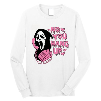 Horror Characters Ghost Face Graphic No You Hang Up Long Sleeve Shirt