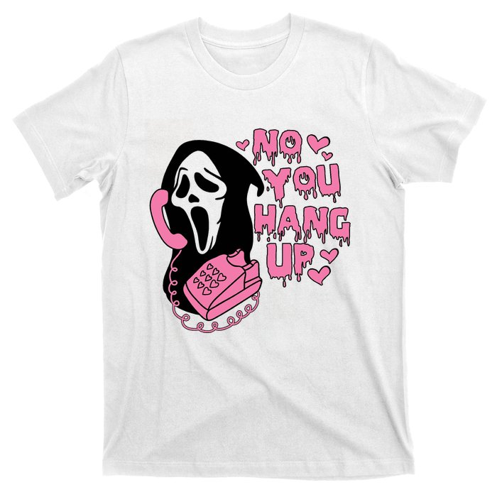 Horror Characters Ghost Face Graphic No You Hang Up T-Shirt