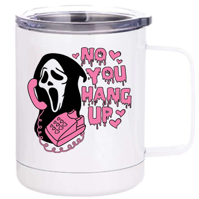 Horror Characters Ghost Face Graphic No You Hang Up 12 oz Stainless Steel Tumbler Cup