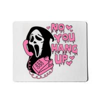 Horror Characters Ghost Face Graphic No You Hang Up Mousepad