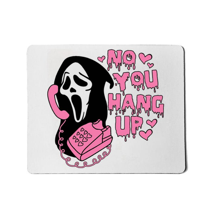 Horror Characters Ghost Face Graphic No You Hang Up Mousepad